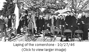 Laying of the cornerstone, October 27, 1946. (Click to view larger image)