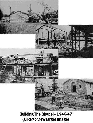 Building the chapel, 1946-47. (Click to view larger image)